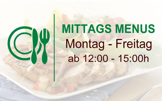 Mittags Menus | Mo – Fr | ab 12.00 – 15.00h